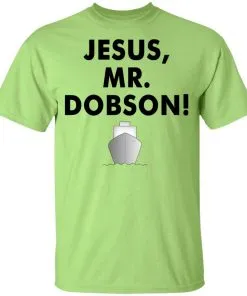 Jesus, Mr. Dobson Youth T-Shirt