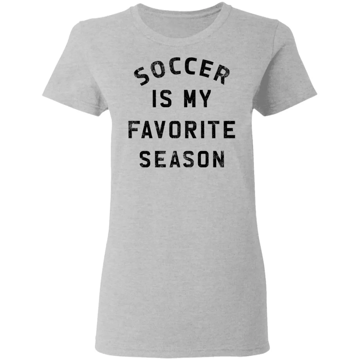 Soccer Is My Favorite Season Women’s T-Shirt Soccer Is My Favorite Season Women’s T-Shirt