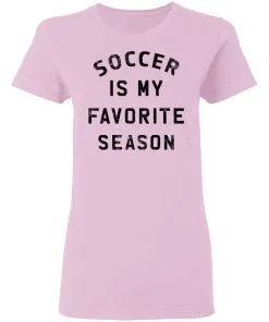 Soccer Is My Favorite Season Women's T-Shirt 7 Soccer Is My Favorite Season Women’s T-Shirt