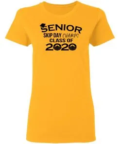 Senior Skip Day Champs Class of 2020 Women's T-Shirt 5 Senior Skip Day Champs Class of 2020 Women’s T-Shirt