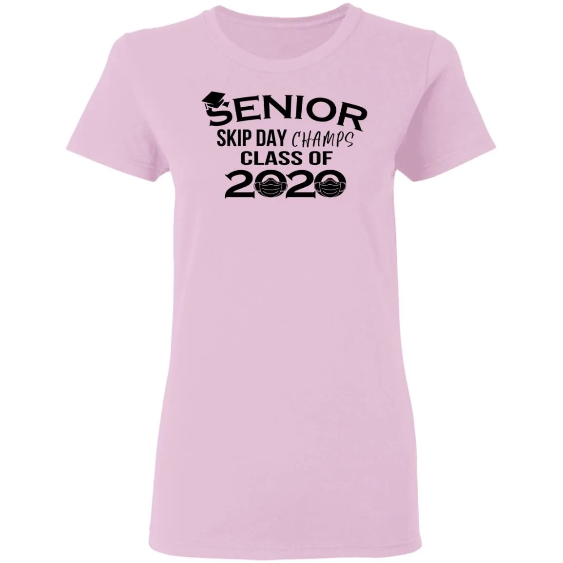 Senior Skip Day Champs Class of 2020 Women’s T-Shirt Senior Skip Day Champs Class of 2020 Women’s T-Shirt