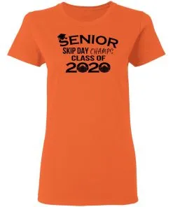 Senior Skip Day Champs Class of 2020 Women's T-Shirt 8 Senior Skip Day Champs Class of 2020 Women’s T-Shirt