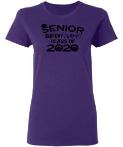 Senior Skip Day Champs Class of 2020 Women's T-Shirt 9 Senior Skip Day Champs Class of 2020 Women’s T-Shirt