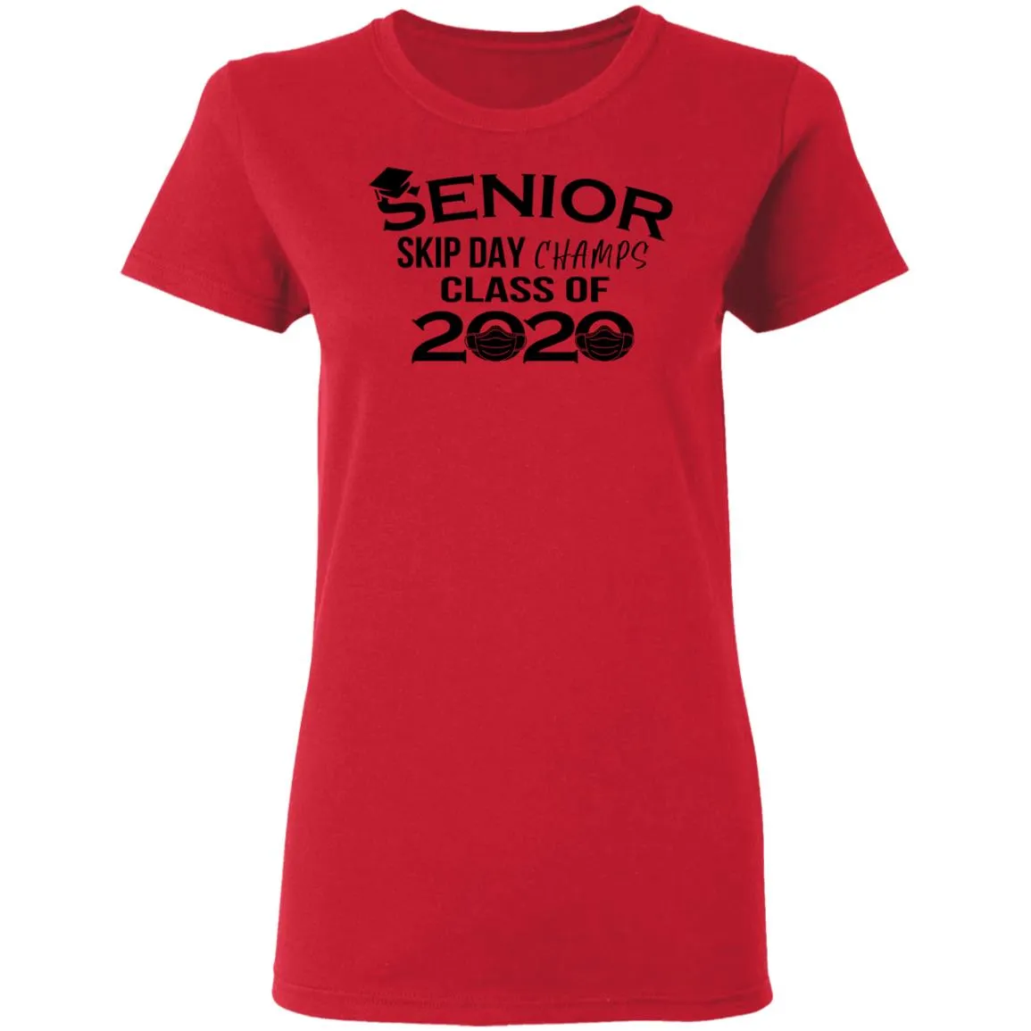 Senior Skip Day Champs Class of 2020 Women’s T-Shirt Senior Skip Day Champs Class of 2020 Women’s T-Shirt