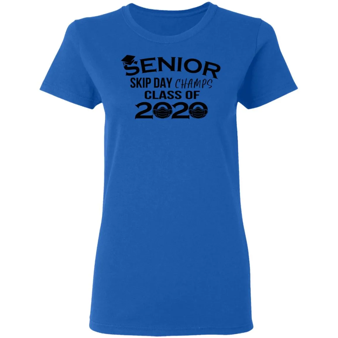 Senior Skip Day Champs Class of 2020 Women’s T-Shirt Senior Skip Day Champs Class of 2020 Women’s T-Shirt