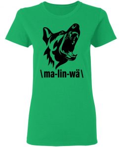Private: Ma-lin-wa Belgian Malinois Women’s T-Shirt