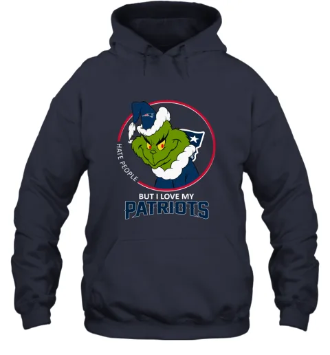 I Hate People But I Love My New England Patriots Grinch NFL Hoodie I Hate People But I Love My New England Patriots Grinch NFL Hoodie