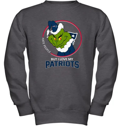 I Hate People But I Love My New England Patriots Grinch NFL Youth Sweatshirt I Hate People But I Love My New England Patriots Grinch NFL Youth Sweatshirt