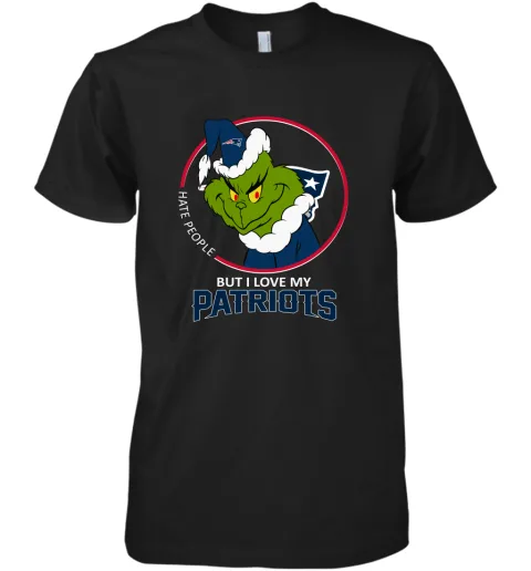 I Hate People But I Love My New England Patriots Grinch NFL Premium Men's T-Shirt I Hate People But I Love My New England Patriots Grinch NFL Premium Men's T-Shirt